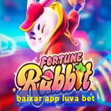 baixar app luva bet